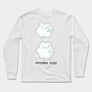 Amoeba hugs are often fatal. Biology Pun Fun Long Sleeve T-Shirt